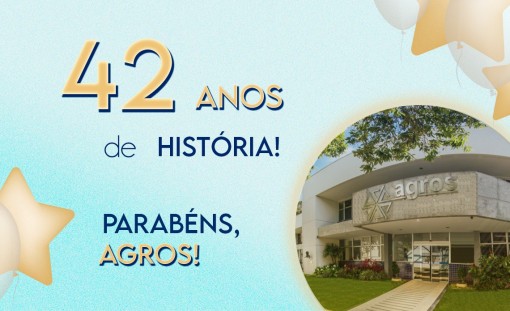 8 de maio - Aniversário do Agros!