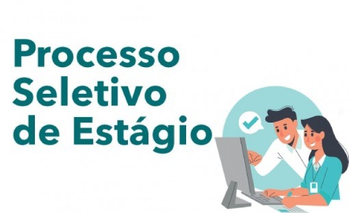 Processo Seletivo de Estágio - Unidade de Relacionamento